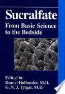 Sucralfate From Basic Science to the Bedside