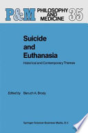 Suicide and Euthanasia Historical and Contemporary Themes