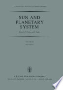 Sun and Planetary System Proceedings of the Sixth European Regional Meeting in Astronomy, Held in Dubrovnik, Yugoslavia, 19–23 October 1981