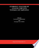 Symbolic Analysis of Analog Circuits: Techniques and Applications A Special Issue of Analog Integrated Circuits and Signal Processing