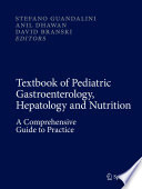 Textbook of Pediatric Gastroenterology, Hepatology and Nutrition A Comprehensive Guide to Practice