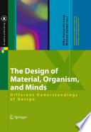 The Design of Material, Organism, and Minds Different Understandings of Design