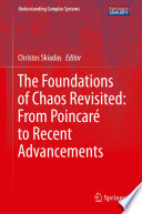 The Foundations of Chaos Revisited: From Poincaré to Recent Advancements