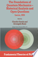 The Foundations of Quantum Mechanics Historical Analysis and Open Questions