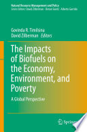 The Impacts of Biofuels on the Economy, Environment, and Poverty A Global Perspective
