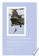 The Japanese Ground Self-Defense Force Search for Legitimacy