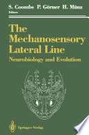 The Mechanosensory Lateral Line Neurobiology and Evolution
