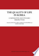 The Quality of Life in Korea Comparative and Dynamic Perspectives