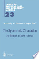 The Splanchnic Circulation No Longer a Silent Partner