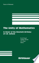 The Unity of Mathematics In Honor of the Ninetieth Birthday of I.M. Gelfand