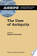 The Uses of Antiquity The Scientific Revolution and the Classical Tradition