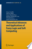 Theoretical Advances and Applications of Fuzzy Logic and Soft Computing