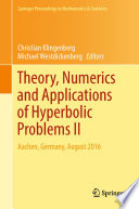 Theory, Numerics and Applications of Hyperbolic Problems II Aachen, Germany, August 2016