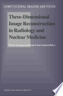 Three-Dimensional Image Reconstruction in Radiology and Nuclear Medicine