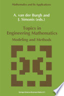 Topics in Engineering Mathematics Modeling and Methods