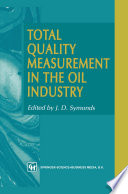 Total Quality Measurement in the Oil Industry