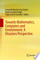 Towards Mathematics, Computers and Environment: A Disasters Perspective