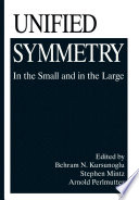 Unified Symmetry In the Small and in the Large