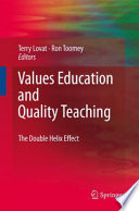 Values Education and Quality Teaching The Double Helix Effect