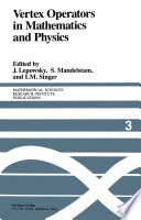 Vertex Operators in Mathematics and Physics Proceedings of a Conference November 10–17, 1983