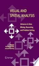 Visual and Spatial Analysis Advances in Data Mining, Reasoning, and Problem Solving