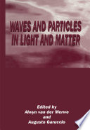 Waves and Particles in Light and Matter
