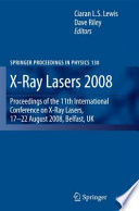 X-Ray Lasers 2008 Proceedings of the 11th International Conference on X-Ray Lasers, 17-22 August 2008, Belfast, UK