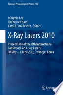 X-Ray Lasers 2010 Proceedings of the 12th International Conference on X-Ray Lasers, 30 May - 4 June 2010, Gwangju, Korea