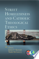 Street homelessness and Catholic theological ethics