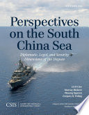Perspectives on the South China Sea : diplomatic, legal, and security dimensions of the dispute