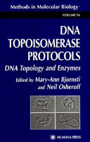 DNA topoisomerase protocols. Vol. 1, DNA topology and enzymes