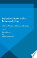 Decarbonization in the European Union : internal policies and external strategies