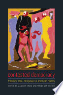 Contested democracy : freedom, race, and power in American history