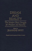Dream and reality : the modern Black struggle for freedom and equality
