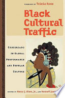 Black cultural traffic : crossroads in global performance and popular culture