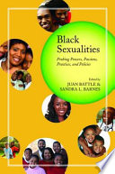 Black sexualities : probing powers, passions, practices, and policies
