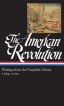 The American Revolution : writings from the pamphlet debate. I, 1764-1772