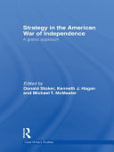 Strategy in the American War of Independence : a global approach