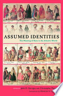 Assumed identities : the meanings of race in the Atlantic world