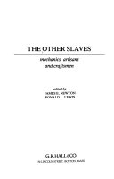 The Other slaves : mechanics, artisans, and craftsmen