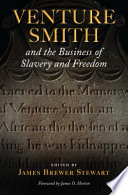 Venture Smith and the business of slavery and freedom