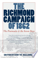 The Richmond campaign of 1862 : the Peninsula and the Seven Days