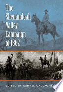 The Shenandoah Valley Campaign of 1862