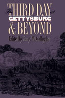 The Third day at Gettysburg & beyond