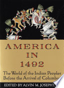 America in 1492 : the world of the Indian peoples before the arrival of Columbus