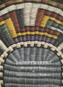 Basketmakers : meaning and form in Native American baskets