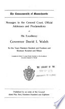 Messages to the General Court, official addresses and proclamations of His Excellency Governor David I. Walsh, for the years nineteen hundred and fourteen and nineteen hundred and fifteen