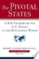 The pivotal states : a new framework for U.S. policy in the developing world