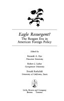 Eagle resurgent? : the Reagan era in American foreign policy
