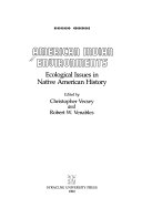 American Indian environments : ecological issues in native American history